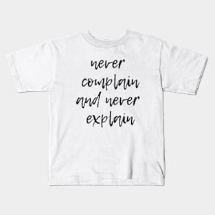 Never Explain Kids T-Shirt